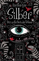 Kerstin Gier - Silber - Das erste Buch der Tr&auml;ume