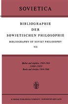 J. E. Blakeley, J.E. Blakeley, J. M. Bochenski, J.M. Bochenski, E Blakeley, E Blakeley... - Bibliographie der Sowjetischen Philosophie Bibliography of Soviet Philosophy