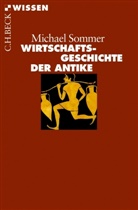 Michael Sommer - Wirtschaftsgeschichte der Antike