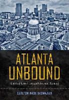 Carlton Wade Basmajian - Atlanta Unbound