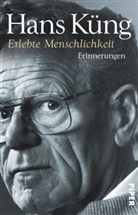 Hans K&uuml;ng - Erlebte Menschlichkeit