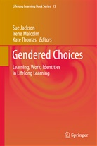 Sue Jackson, Iren Malcolm, Irene Malcolm, Kate Thomas - Gendered Choices