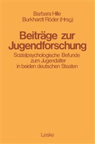 Barbar Hille, Barbara Hille, Burkhard Roeder - Beitr&auml;ge zur Jugendforschung