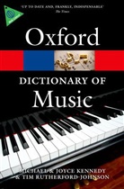 Joyce Kennedy, Michael Kennedy, Joyce Rutherford Johnson, Tim Rutherford-Johnson, Tim Kennedy Rutherford-Johnson, Joyce Kennedy... - The Oxford Dictionary of Music - 6th ed