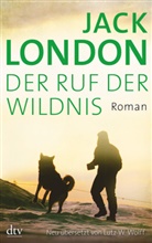 Jack London - Der Ruf der Wildnis
