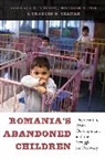 Nathan A Fox, Nathan A. Fox, Fox Nathan A., Charles A Nelson, Charles A. Nelson, Nelson Charles A.... - Romania's Abandoned Children