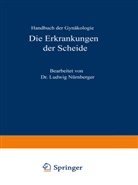 Ludwig N&uuml;rnberger, Ludwig (Dr.) N&uuml;rnberger, Ludwig N&uuml;rnberger, W. Stoeckel - Die Erkrankungen der Scheide
