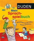 Torsten Andreas, Heike Baake, Ut Diehl, Ute Diehl, Dr. Sandra Niebuhr-Siebert, Sandra Niebuhr-Siebert... - Duden: Mein Sprachspielbuch (von 0-6 Jahren)
