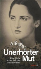 Alfons D&uuml;r - Unerh&ouml;rter Mut