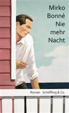 Mirko Bonn&eacute; - Nie mehr Nacht