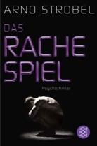 Arno Strobel - Das Rachespiel
