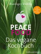 Dr. med. Ruediger Dahlke, R&uuml;diger Dahlke, Jan C. Brettschneider - Peace Food - Das vegane Kochbuch