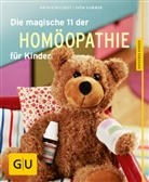 Reichel, Katrin Reichelt, SOMMER, Sve Sommer, Sven Sommer - Die magische 11 der Hom&ouml;opathie f&uuml;r Kinder