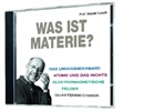 Harald Lesch, Harald Lesch - Was ist Materie?, Audio-CD (H&ouml;rbuch)