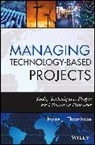 Hans J Thamhain, Hans J. Thamhain, Hans J. (Worcester Polytechnic Institute Thamhain, Hans J. (Worcester Polytechnic Institute) Thamhain, Hj Thamhain, Thamhain Hans J. - Managing Technology-Based Projects