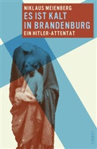 Niklaus Meienberg - Es ist kalt in Brandenburg