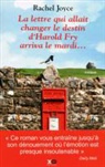 Rachel Joyce - La lettre qui allait changer le destin d&rsquo;Harold Fry