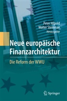 Hilpol, Pete Hilpold, Peter Hilpold, Steinmai, Steinmair, Steinmair... - Neue europ&auml;ische Finanzarchitektur
