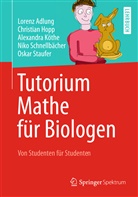 Loren Adlung, Lorenz Adlung, Christia Hopp, Christian Hopp, Alexandra K&ouml;the, Alexandra u K&ouml;the... - Tutorium Mathe f&uuml;r Biologen