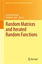 Gerol Alsmeyer, Gerold Alsmeyer, L&ouml;we, L&ouml;we, Matthias L&ouml;we - Random Matrices and Iterated Random Functions