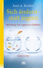 Kurt A Richter, Kurt A. Richter - Sich &auml;ndern - statt &auml;rgern