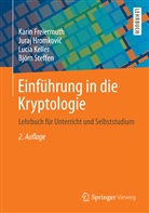 Kari Freiermuth, Karin Freiermuth, Jura Hromkovic, Juraj Hromkovic, Juraj Hromkovič, Lucia Keller... - Einf&uuml;hrung in die Kryptologie