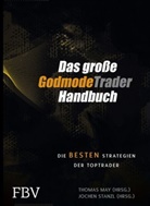 Robert Abend, Ma, Thoma May, Thomas May, Stanz, Stanzl... - Das gro&szlig;e Godmode Trader Handbuch