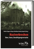 Andr Angrick, Andrej Angrick, Andrej Angrick (Dr.), Martin C&uuml;ppers, J&uuml;rgen Matth&auml;us, J&uuml;rge Matth&auml;us (Dr.) - Naziverbrechen