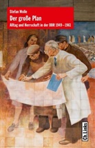 Stefan Wolle - Der gro&szlig;e Plan