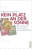 Marianne Bechhaus-Gerst, Frank Becker, Eckert, J&uuml;rgen Zimmerer, J&uuml;rge Zimmerer, J&uuml;rgen Zimmerer - Kein Platz an der Sonne