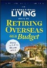 Haskins, S Haskins, Suzan Haskins, Suzan Precher Haskins, Suzan Prescher Haskins, Haskins Suzan... - International Living Guide to Retiring Overseas on a Budget