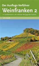 Castne, Castner, Jan Castner, Thil Castner, Thilo Castner, Jan Jan Castner... - Der Ausflugs-Verf&uuml;hrer: Der Ausflugs-Verf&uuml;hrer - Weinfranken. Bd.2