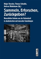 Thoma Schnalke, Thomas Schnalke, Holger Stoecker, Winkelmann, Andreas Winkelmann - Sammeln, Erforschen, Zur&uuml;ckgeben?