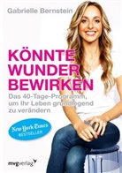 Gabrielle Bernstein - K&ouml;nnte Wunder bewirken