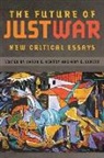 Caron E. (EDT)/ Eckert Gentry, Amy Eckert, Amy E Eckert, Amy E. Eckert, Caron Gentry, Caron E Gentry... - The Future of Just War