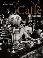 Walter Vogel - Caff&egrave; all'italiana
