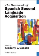 Kimberly L. Geeslin, Kimberly L Geeslin, Kimberly L. Geeslin, Kimberl L Geeslin, Kimberly L Geeslin - Handbook of Spanish Second Language Acquisition