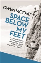 Gwen Moffat, Moffat Gwen - Space Below My Feet