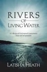 Latisha Heath - Rivers of Living Water