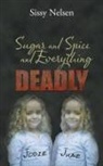 Sissy Nelsen - Sugar and Spice and Everything Deadly