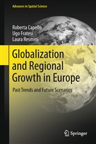 Robert Capello, Roberta Capello, Ug Fratesi, Ugo Fratesi, Laura Resmini - Globalization and Regional Growth in Europe