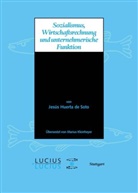 Huerta de Soto, J&eacute;sus Huerta de Soto, J&eacute;sus (Prof. Dr.) Huerta de Soto - Sozialismus, Wirtschaftsrechnung und unternehmerische Funktion