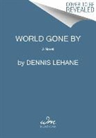 Dennis Lehane - World Gone by