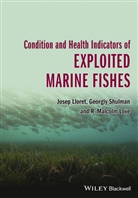 J Lloret, Jose Lloret, Josep Lloret, Josep Shulman Lloret, Lloret Josep, R Malcolm Love... - Condition and Health Indicators of Exploited Marine Fishes