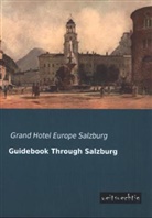 Grand Hotel Europe Salzburg, Gran Hotel Europe Salzburg, Grand Hotel Europe Salzburg - Guidebook Through Salzburg