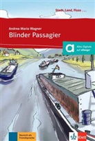 Andrea M Wagner, Andrea M. Wagner, Andrea Maria Wagner - Blinder Passagier