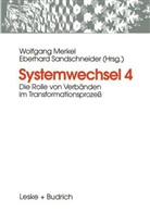 Wolfgan Merkel, Wolfgang Merkel, Sandschneider, Sandschneider, Eberhard Sandschneider - Systemwechsel - 4: Die Rolle von Verb&auml;nden im Transformationsproze&szlig;