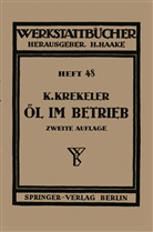 Karl Krekeler, Haake, H Haake, H. Haake - &Ouml;l im Betrieb