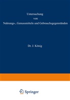 Beythien, A Beythien, A. Beythien, B&ouml;mer, A B&ouml;mer, A. B&ouml;mer... - Untersuchung von Nahrungs-, Genussmitteln und Gebrauchsgegenst&auml;nden