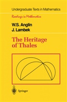 W Anglin, W S Anglin, W. S. Anglin, W.S. Anglin, J Lambek, J. Lambek - The Heritage of Thales